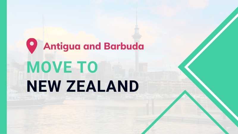 Moving From Antigua and Barbuda to New Zealand